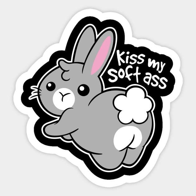 Kiss My Soft Ass I Love Bunny Sticker by TuckerMcclainKNVUu